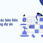 Quản lý các bên liên quan trong dự án