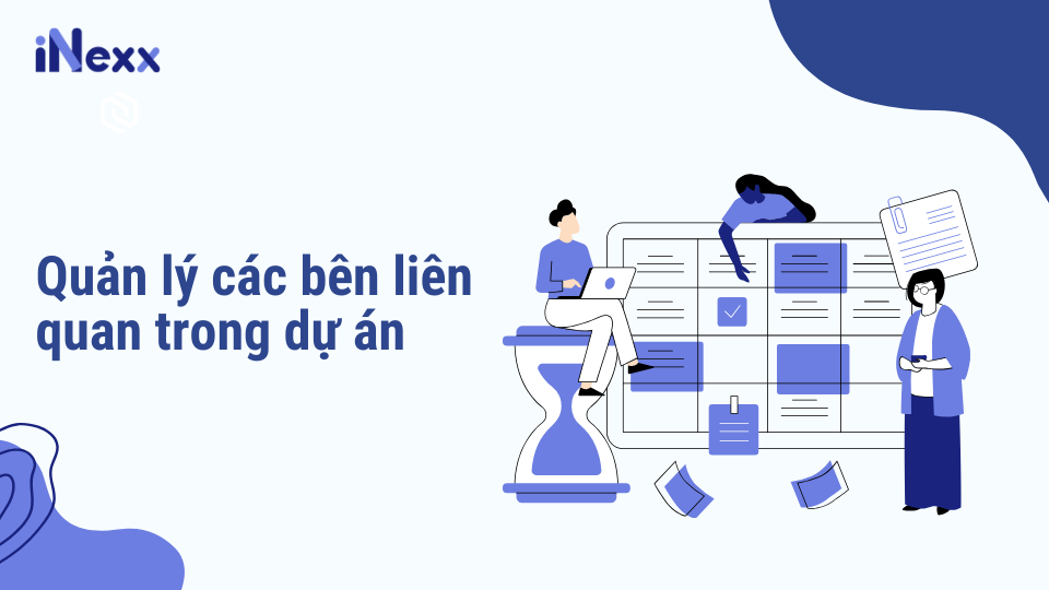 Quản lý các bên liên quan trong dự án