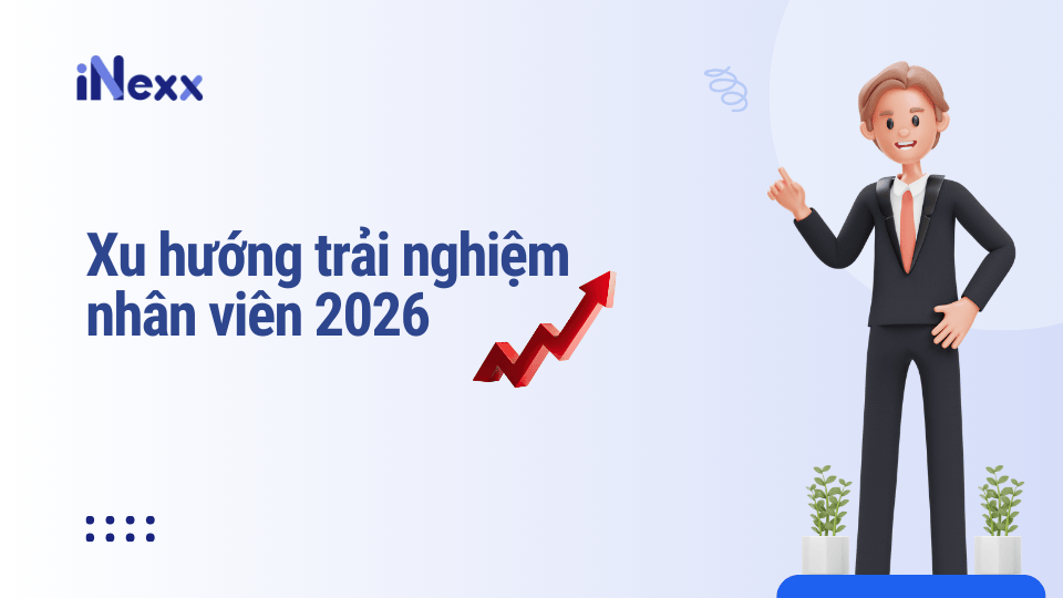 Xu hướng trải nghiệm nhân viên 2026