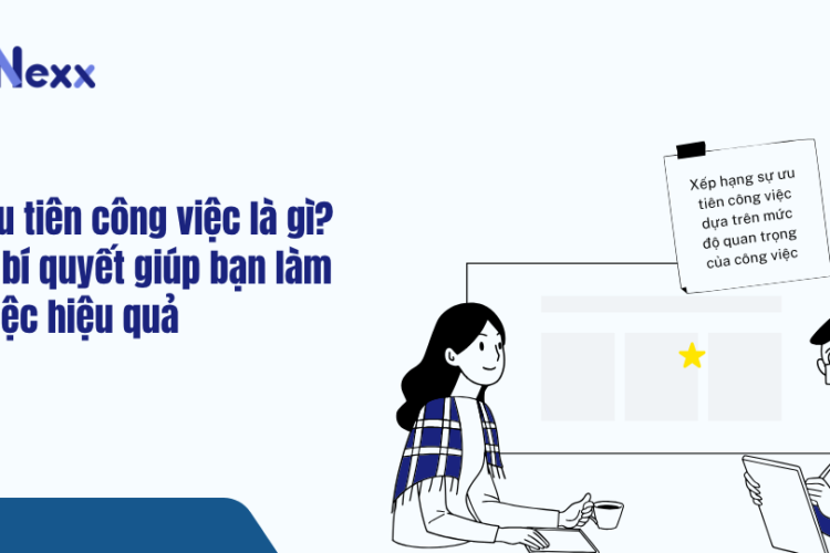 Ưu tiên công việc là gì? 5 bí quyết giúp bạn làm việc hiệu quả