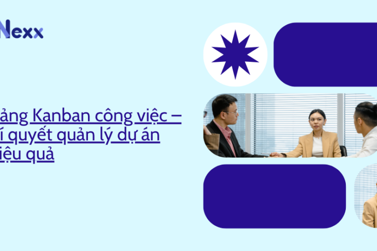 Bảng Kanban công việc – Bí quyết quản lý dự án hiệu quả