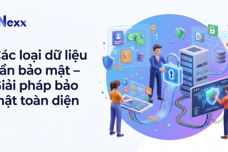 Các loại dữ liệu cần bảo mật – Giải pháp bảo mật toàn diện