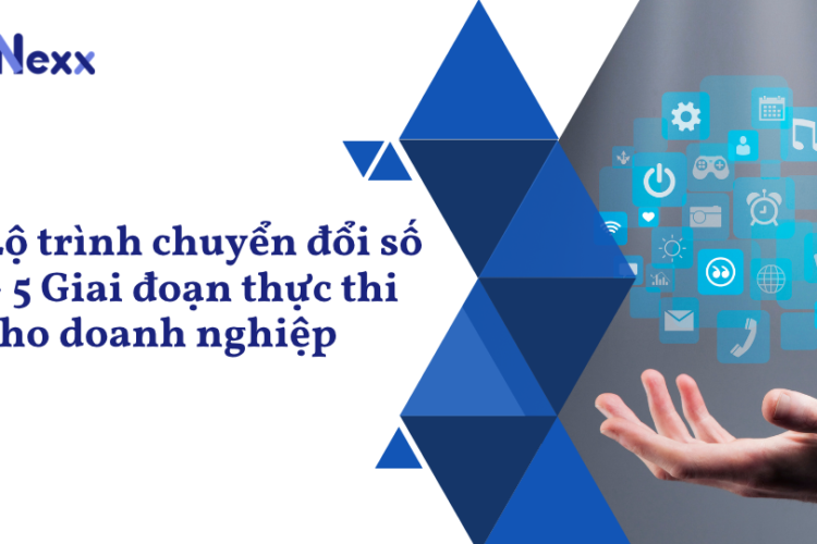 Lộ trình chuyển đổi số – 5 Giai đoạn thực thi cho doanh nghiệp