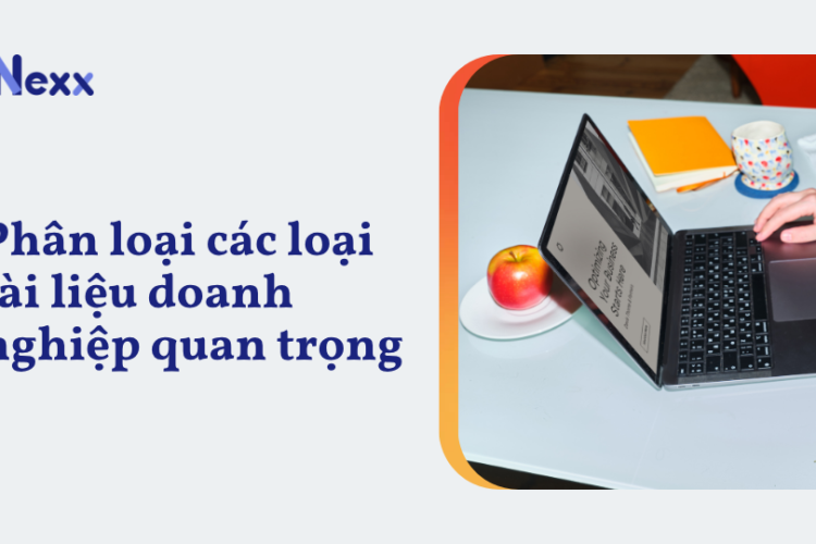 Phân loại các loại tài liệu doanh nghiệp quan trọng