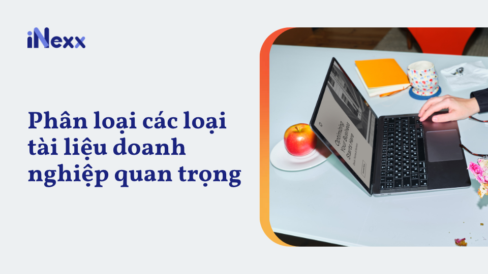 Phân loại các loại tài liệu doanh nghiệp quan trọng