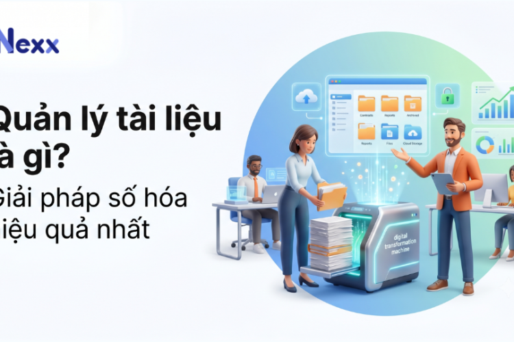 Quản lý tài liệu là gì_ Giải pháp số hóa hiệu quả nhất 2026