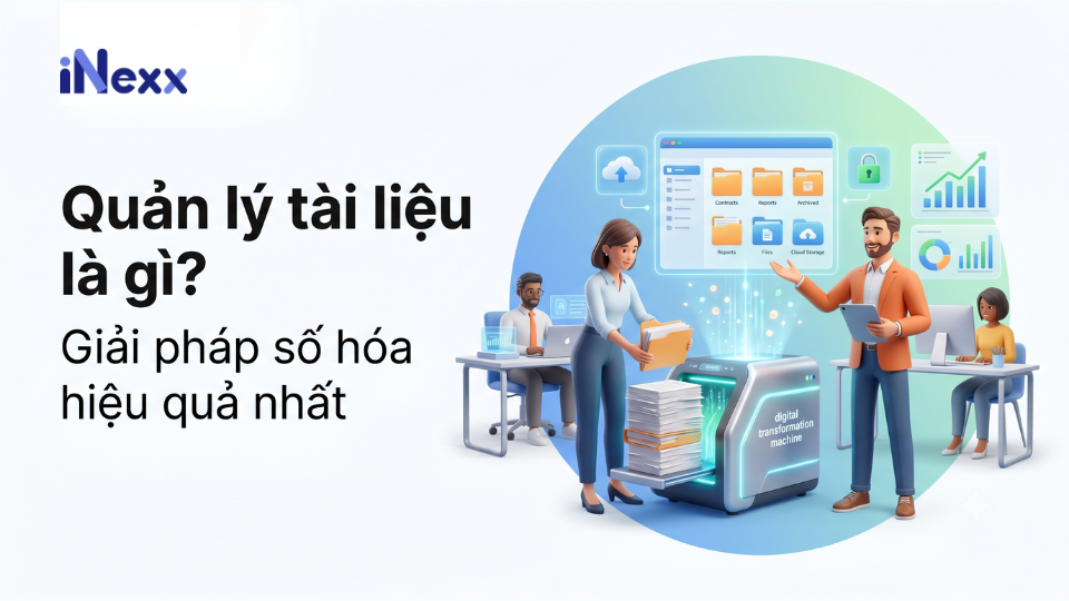 Quản lý tài liệu là gì_ Giải pháp số hóa hiệu quả nhất 2026